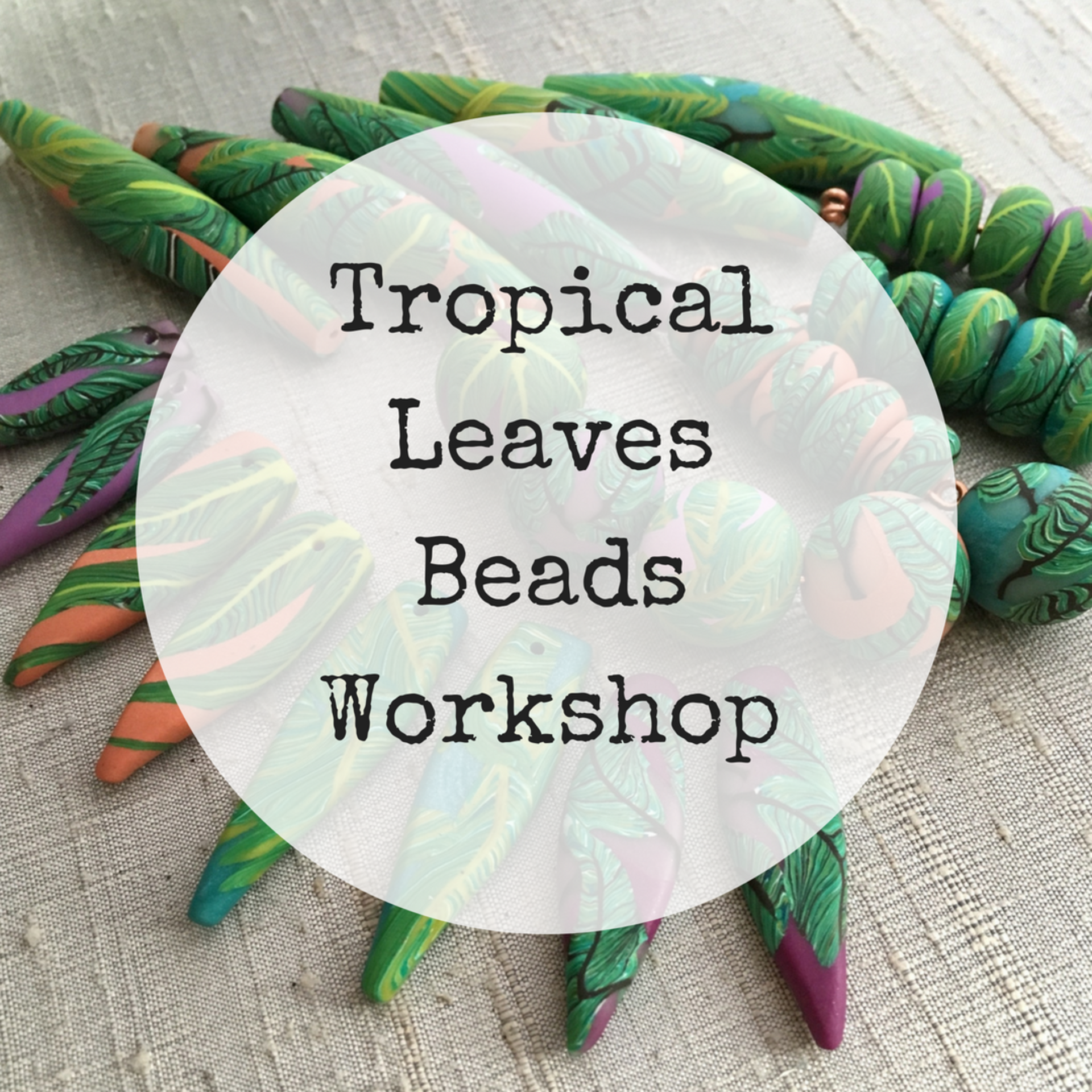 Tropical Leaves Online Workshop