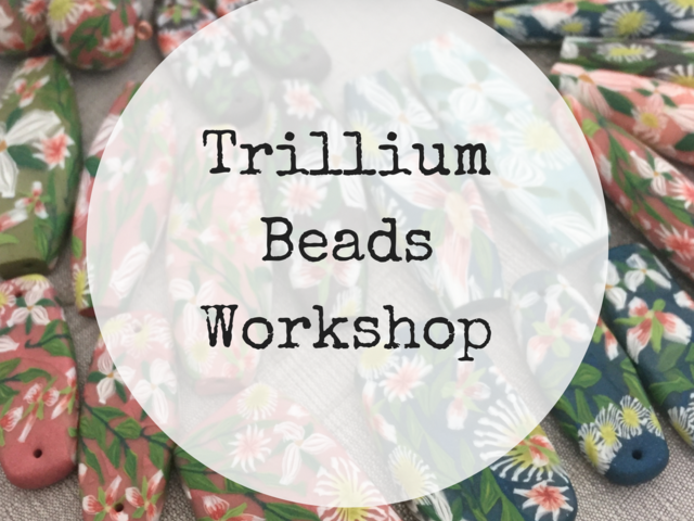 Trillium Flower Beads Online Workshop
